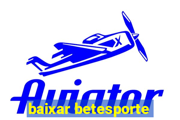 baixar betesporte